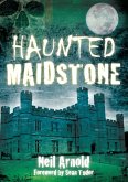 Haunted Maidstone (eBook, ePUB)