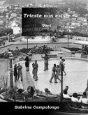 Trieste non esiste. Voci (eBook, ePUB)