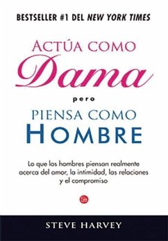 Actua Como Dama Pero Piensa Como Hombre - Harvey, Steve