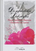 Die gefährlichen Liebschaften (eBook, ePUB) Die gefährlichen Liebschaften (eBook, ePUB)