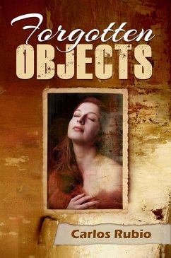 Forgotten Objects (eBook, ePUB) - Rubio, Carlos