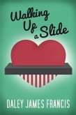 Walking Up a Slide (eBook, ePUB)