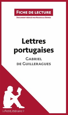 Lettres portugaises de Gabriel de Guilleragues (Fiche de lecture) - Lepetitlitteraire; Nausicaa Dewez