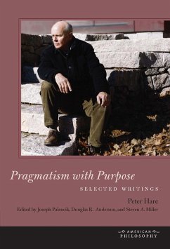Pragmatism with Purpose - Hare, Peter; Anderson, Douglas R; Miller, Steven A