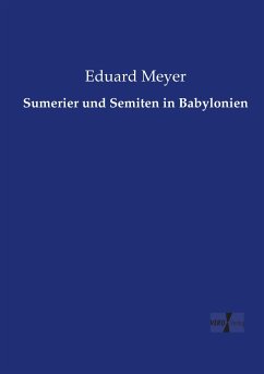 Sumerier und Semiten in Babylonien - Meyer, Eduard