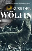 Kuss der Wölfin - Die Ankunft (Band 1) (eBook, ePUB)