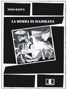 La bomba di Majorana (eBook, ePUB) - Raffa, Nino