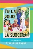 Te la do io la suocera! (eBook, ePUB)