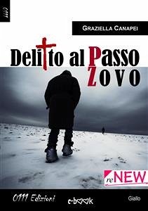 Delitto al Passo Zovo (eBook, ePUB) - Canapei, Graziella