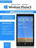 Windows Phone 8: corso di programmazione pratico. Livello 2 (eBook, ePUB)