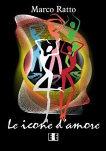 Le icone d'amore (eBook, ePUB) - Ratto, Marco