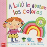 A Lulú le gustan los colores A Lulú le gustan los colores