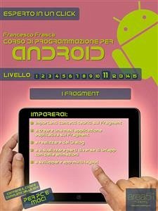 Corso di programmazione per Android. Livello 11 (eBook, ePUB) - Frascà, Francesco