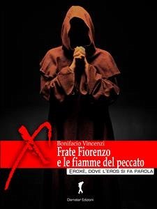 Frate Fiorenzo e le fiamme del peccato (eBook, ePUB) - Vincenzi, Bonifacio