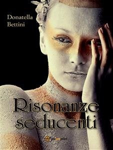 Risonanze seducenti (eBook, ePUB) - Bettini, Donatella