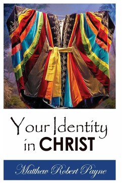 Your Identity in Christ - Payne, Matthew Robert