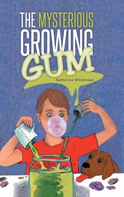 The Mysterious Growing Gum - Whitehead, Katherine
