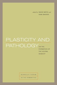 Plasticity and Pathology: On the Formation of the Neural Subject - Bates, David; Bassiri, Nima