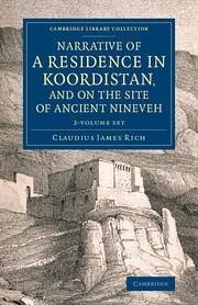 Narrative of a Residence in Koordistan, and on the Site of Ancient Nineveh 2 Volume Set - Rich, Claudius James