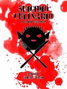 Suicidio culinario - io e il mio pesce palla (eBook, ePUB) - Urso, Gioele