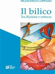 Il Bilico. Tra illusione e certezza (eBook, ePUB) - Lappano, Francesco