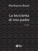 La Bicicletta di mio padre (eBook, ePUB)