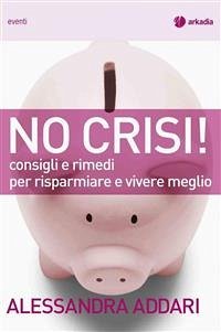 No Crisi (eBook, ePUB) - Addari, Alessandra