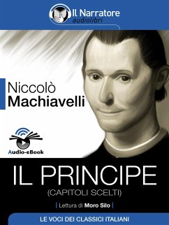 Il Principe (capitoli scelti) (Audio-eBook) (eBook, ePUB) - Machiavelli, Niccolò