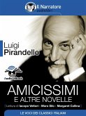 Amicissimi e altre novelle (Audio-eBook) (eBook, ePUB)