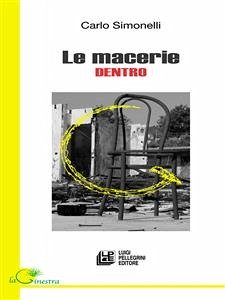 Le Macerie Dentro (eBook, ePUB) - Simonelli, Carlo