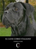 Il Cane Corso Italiano (eBook, PDF)