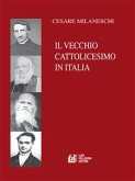 Il Vecchio Cattolicesimo in Italia (eBook, ePUB)