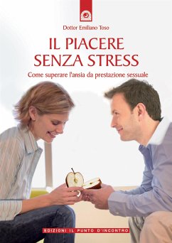 Il piacere senza stress (eBook, ePUB) - Toso, Emiliano