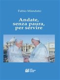 Andate, senza paura, per servire (eBook, ePUB)