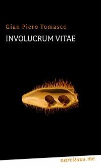 Involucrum vitae (eBook, ePUB) - Piero Tomasco, Gian