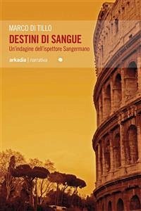 Destini di sangue (eBook, ePUB) - Di Tillo, Marco