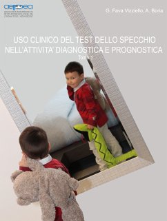 Uso clinico del test dello specchio nell'attività diagnostica e prognostica (eBook, ePUB) - Boria, Amy; Fava Vizziello, Graziella