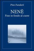 NENÈ - Fino in fondo al cuore (eBook, PDF)