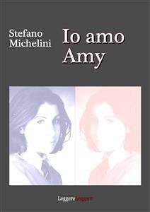 Io amo amy (eBook, ePUB) - Michelini, Stefano