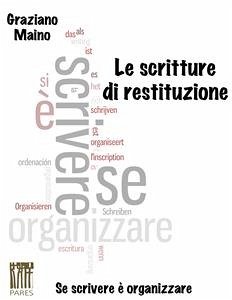Le scritture di restituzione (eBook, ePUB) - Maino, Graziano