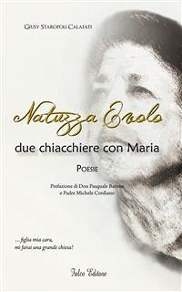Natuzza Evolo. Due chiacchiere con Maria (eBook, ePUB) - Staropoli Calafati, Giusy