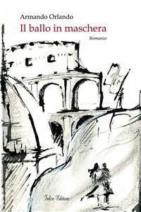 Il ballo in maschera (eBook, ePUB) - Orlando, Armando