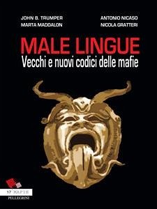 Male Lingue (eBook, ePUB) - B. Trumper, John; Gratteri, Nicola; Maddalon, Marta; Nicaso, Antonio