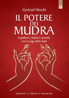 Il potere dei mudra (eBook, ePUB) - Hirschi, Gertrud