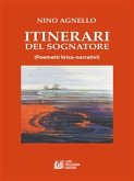 Itinerari del Sognatore. Poemetti lirico narrativi (eBook, ePUB)