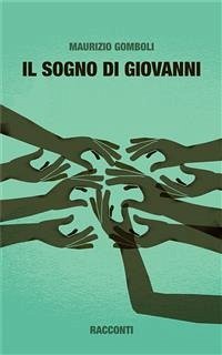 Il sogno di Giovanni (eBook, ePUB) - Gomboli, Maurizio