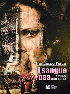 Cover Il Sangue Rosa. La strage delle donne (eBook, ePUB)