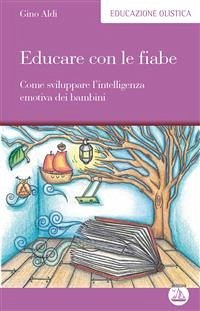 Educare con le fiabe (eBook, ePUB) - Aldi, Gino