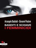 Banditi e Schiave. I Femminicidi (eBook, ePUB)