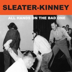 All The Hands On The Bad One - Sleater-Kinney